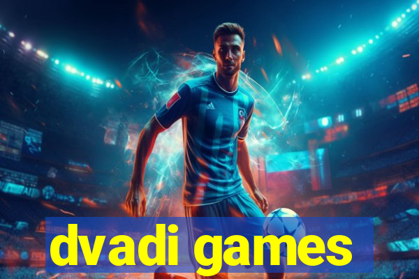 dvadi games